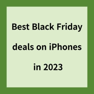 Best Black Friday deals on iPhones in 2023